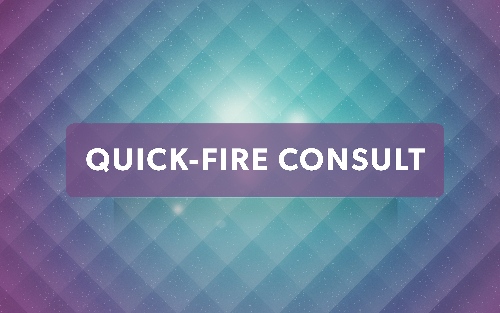 Quick-Fire Consult